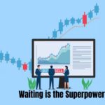 The Hidden Superpower of Trading Why Waiting Wins the Market Game