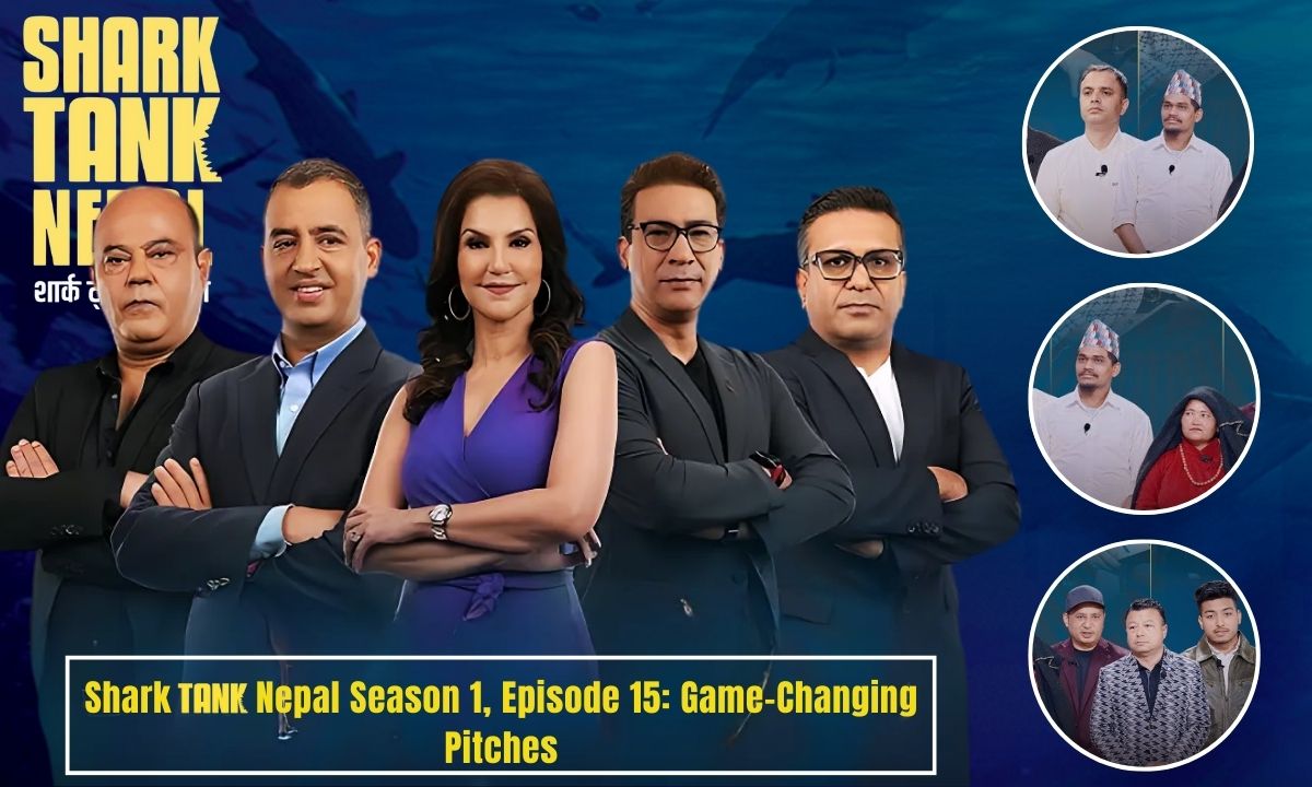 Shark Tank Nepal Season 1 Episode 15: Startups Pitch Big, Some Secure Investment, Others Wait