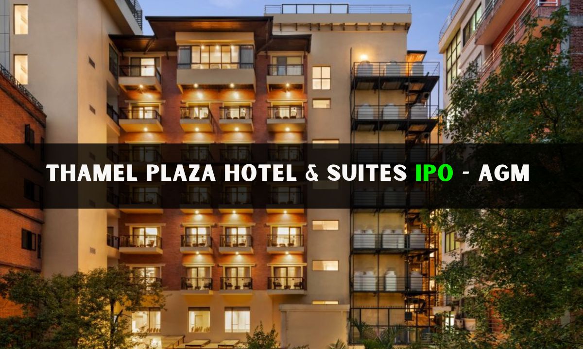 Thamel Plaza Hotel & Suites Plans IPO, AGM on Bhadra 14